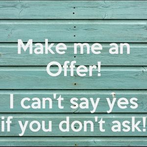 Make me an offer!!